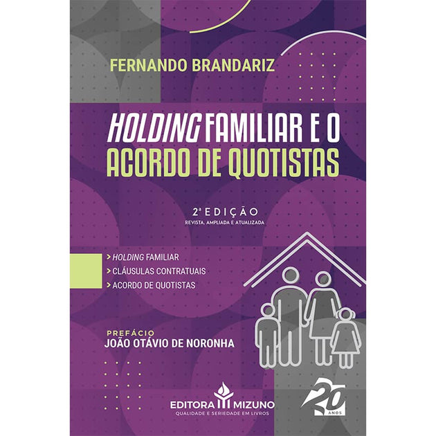 Holding Familiar e o Acordo de Quotistas 2ª edição - editoramizuno