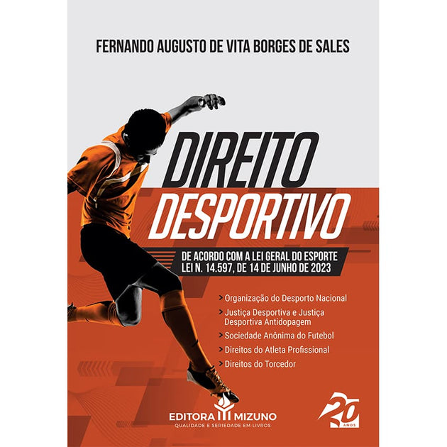 Direito Desportivo - Com a Lei Geral do Esporte Lei nº 14.597/23 - editoramizuno